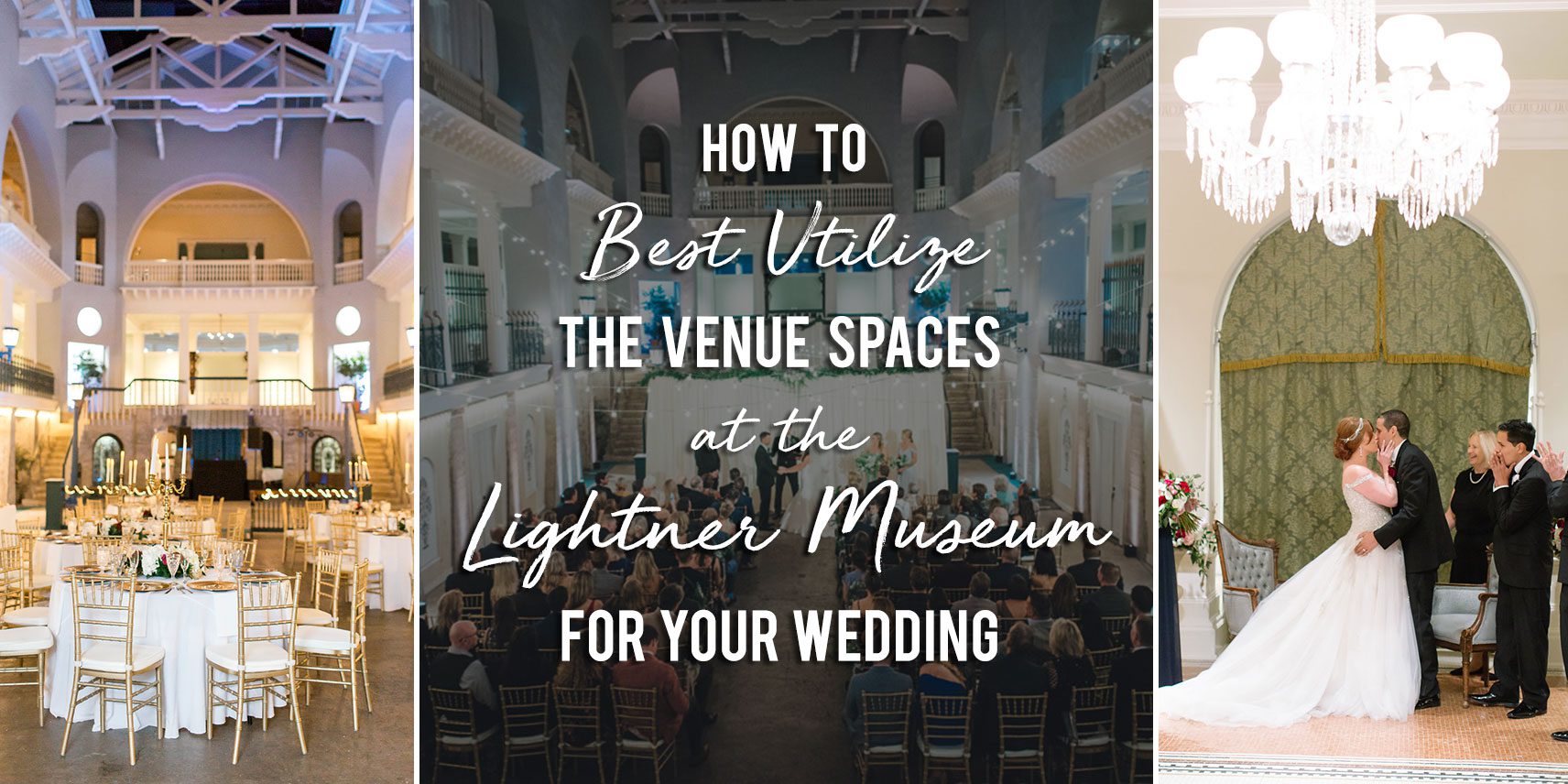How to Best Utilize the Venue Spaces at the Lightner Museum For Your Wedding Featured Image