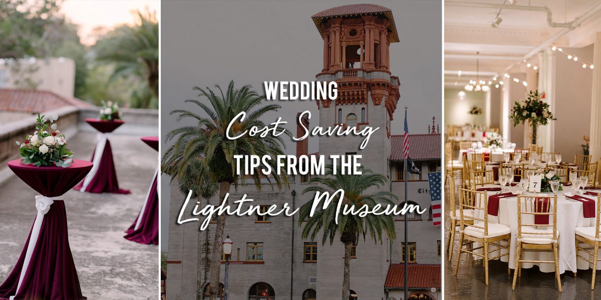 Wedding Cost Saving Tips from the Lightner Museum