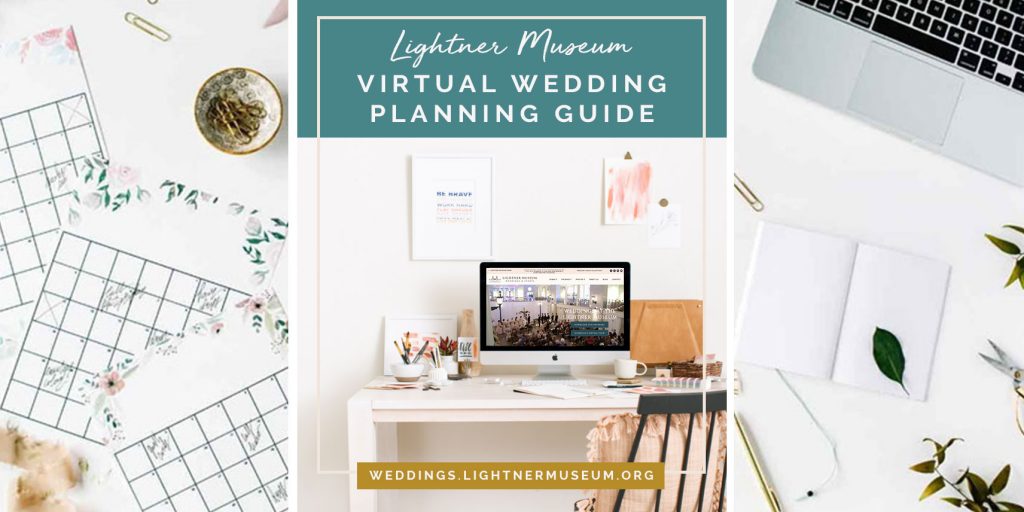 Virtual Wedding Planning Guide from the Lightner Museum