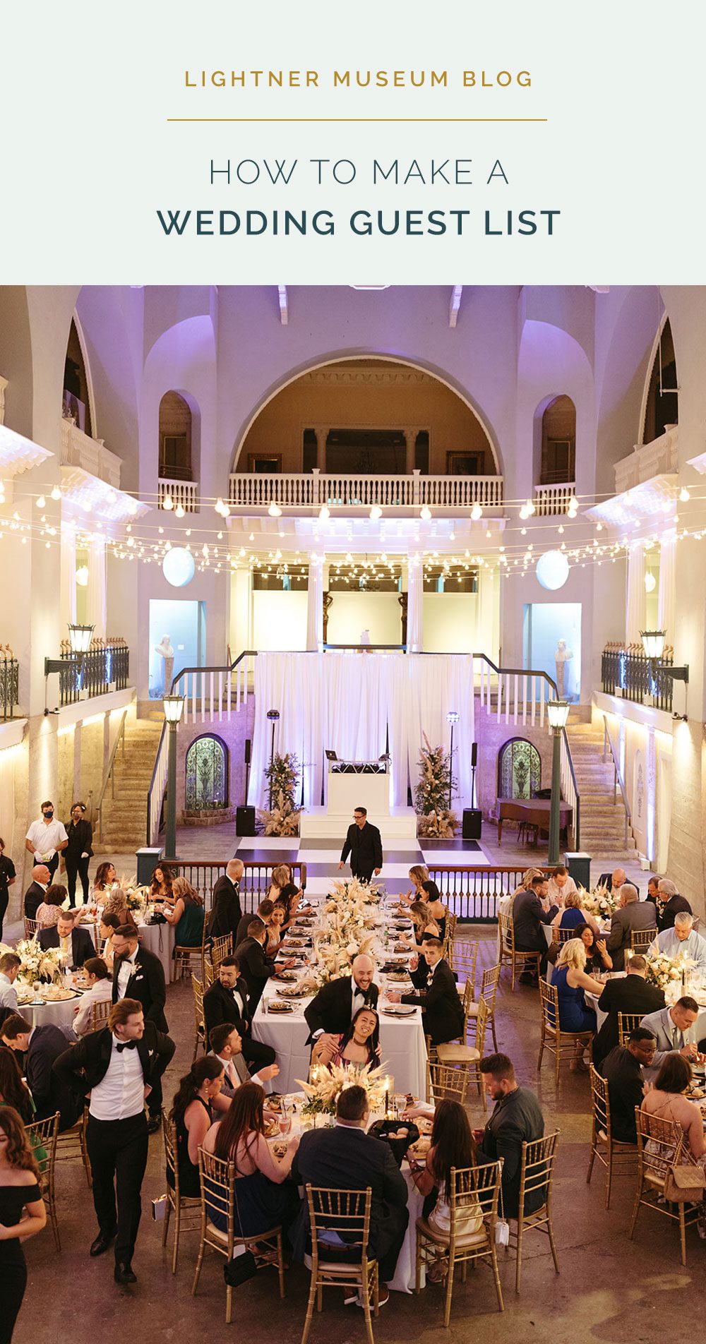 How To Make (or Narrow Down) A Wedding Guest List - Lightner Museum In ...