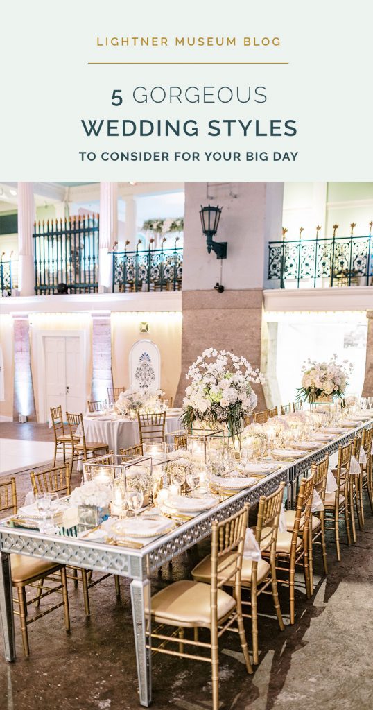 5 Gorgeous Wedding Styles to Consider For Your Event