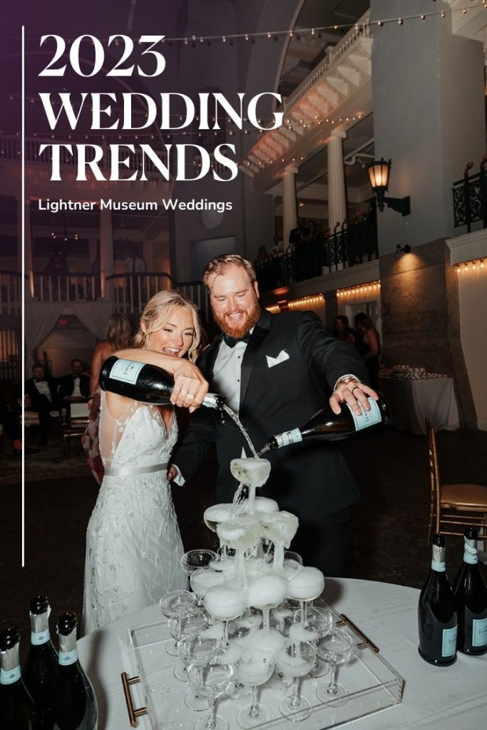 2023 Wedding Trends Blog From the Lightner Museum